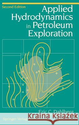 Applied Hydrodynamics in Petroleum Exploration Eric Charles Dahlberg 9780387978802 Springer - książka
