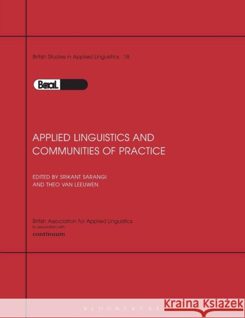 Applied Linguistics & Communities of Practice: Baal Volume 18 Sarangi, Srikant 9780826472809  - książka