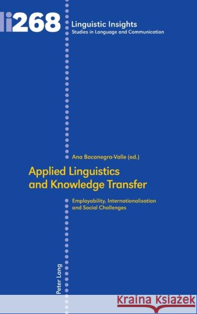 Applied Linguistics and Knowledge Transfer: Employability, Internationalisation and Social Challenges Gotti, Maurizio 9783034337144 Peter Lang (JL) - książka