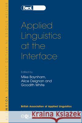Applied Linguistics at the Interface: Baal 19 British Association for Applied Linguist 9781904768579 Equinox Publishing (UK) - książka