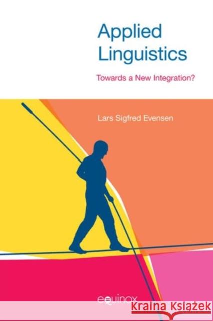 Applied Linguistics: Towards a New Integration? Evensen, Lars Sigfred 9781845536237  - książka