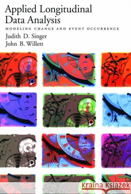 Applied Longitudinal Data Analysis: Modeling Change and Event Occurrence Singer, Judith D. 9780195152968 Oxford University Press - książka