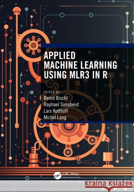 Applied Machine Learning Using mlr3 in R  9781032507545 Taylor & Francis Ltd - książka