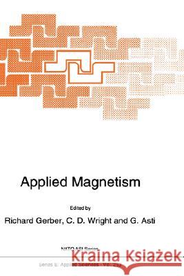 Applied Magnetism Gerber                                   R. Gerber C. D. Wright 9780792326229 Kluwer Academic Publishers - książka