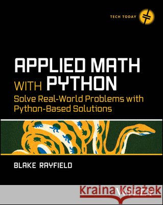 Applied Math with Python Blake (University of North Florida; University of New Orleans) Rayfield 9781394370757  - książka