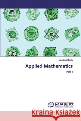 Applied Mathematics Bagla, Vandana 9786200316677 LAP Lambert Academic Publishing - książka