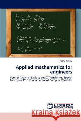 Applied mathematics for engineers Allythi, Fathe 9783848486328 LAP Lambert Academic Publishing - książka