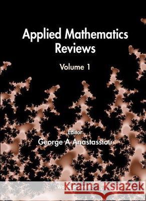 Applied Mathematics Reviews, Volume 1 George A Anastassiou 9789810243395 World Scientific (RJ) - książka