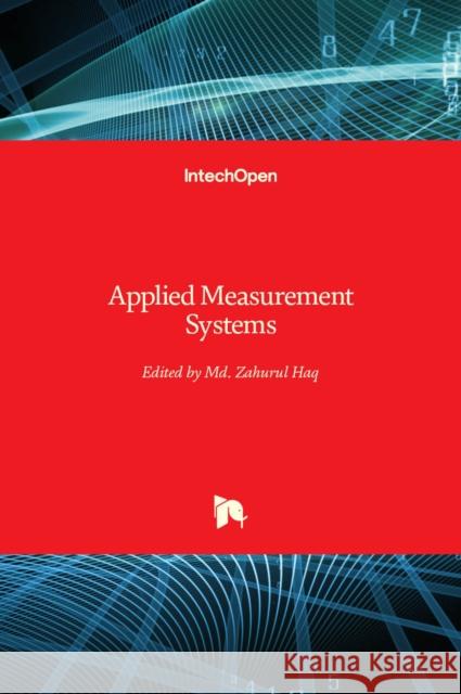 Applied Measurement Systems MD Zahurul Haq 9789535101031 Intechopen - książka