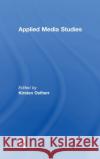 Applied Media Studies: Theory and Practice Ostherr, Kirsten 9781138202481 Routledge