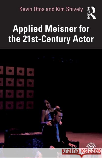 Applied Meisner for the 21st-Century Actor Otos, Kevin 9780367542764 Routledge - książka