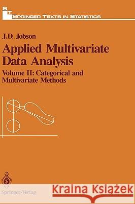 Applied Multivariate Data Analysis: Volume II: Categorical and Multivariate Methods Jobson, J. D. 9780387978048 Springer - książka