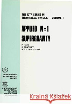 Applied N=1 Supergravity Pran Nath etc.  9789971966485 World Scientific Publishing Co Pte Ltd - książka