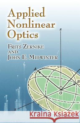 Applied Nonlinear Optics Frits Zernike, John E Midwinter 9780486453606 Dover Publications Inc. - książka