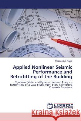Applied Nonlinear Seismic Performance and Retrofitting of the Building Rasol Mezgeen a. 9783659207396 LAP Lambert Academic Publishing - książka