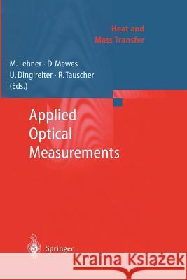 Applied Optical Measurements Markus Lehner Dieter Mewes U. Dinglreiter 9783642636202 Springer - książka