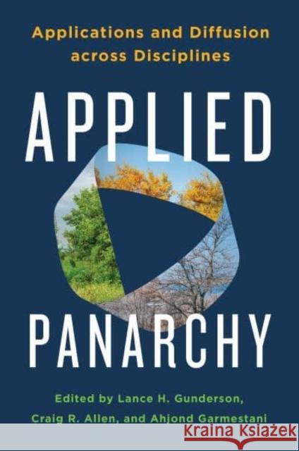 Applied Panarchy: Applications and Diffusion Across Disciplines Lance H. Gunderson Craig Reece Allen Ahjond Garmestani 9781642830897 Island Press - książka