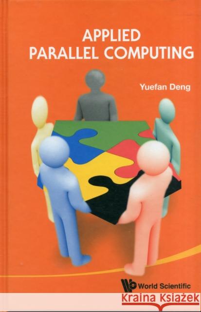 Applied Parallel Computing Yuefan Deng 9789814307604  - książka