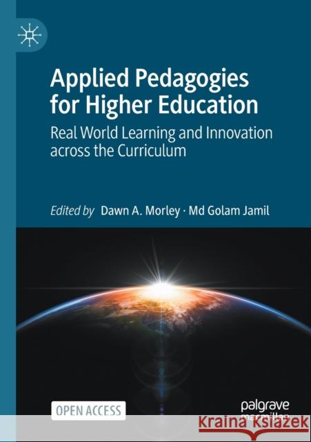 Applied Pedagogies for Higher Education: Real World Learning and Innovation Across the Curriculum Morley, Dawn A. 9783030469535 Springer International Publishing - książka