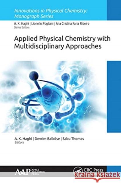 Applied Physical Chemistry with Multidisciplinary Approaches A. K. Haghi Devrim Balk 9781774636381 Apple Academic Press - książka