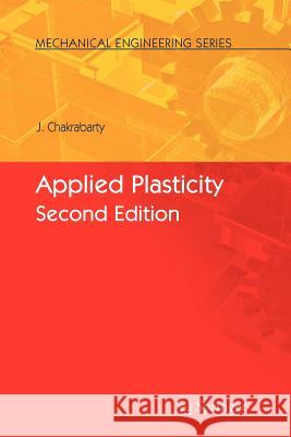 Applied Plasticity, Second Edition Jagabandhu Chakrabarty 9781461424826 Springer - książka