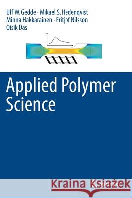 Applied Polymer Science Ulf W. Gedde Mikael S. Hedenqvist Fritjof Nilsson 9783030684716 Springer - książka