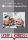 Applied Principles of Electrical Engineering Hope Miller 9781682857571 Willford Press