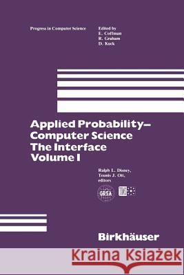 Applied Probability-Computer Science: The Interface Volume 1 Ralph L Teunis J Ralph L. Disney 9781461257936 Birkhauser - książka