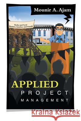 Applied Project Management Mounir a. Ajam 9781504900461 Authorhouse - książka