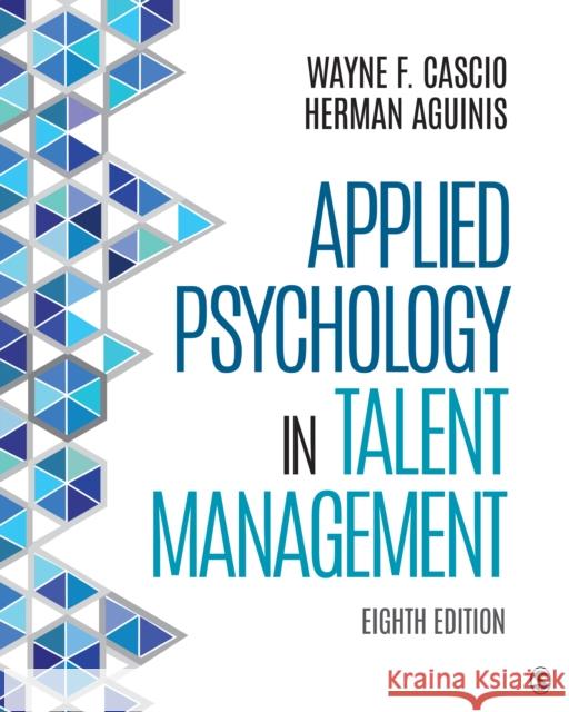 Applied Psychology in Talent Management Wayne F. Cascio Herman Aguinis 9781506375915 Sage Publications, Inc - książka