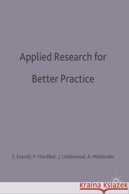 Applied Research for Better Practice Everitt                                  Angela Everitt Pauline Hardiker 9780333544341 Palgrave MacMillan - książka