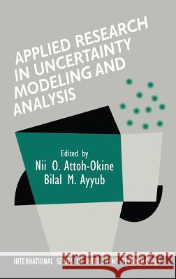 Applied Research in Uncertainty Modeling and Analysis N. O. Attoh-Okine Nii O. Attoh-Okine Bilal M. Ayyub 9780387235356 Springer - książka