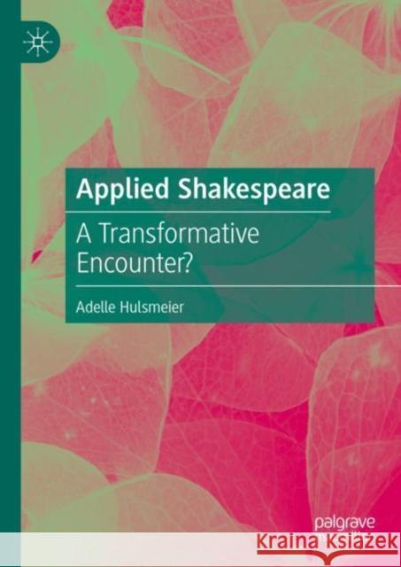 Applied Shakespeare Adelle Hulsmeier 9783031454134 Springer International Publishing AG - książka