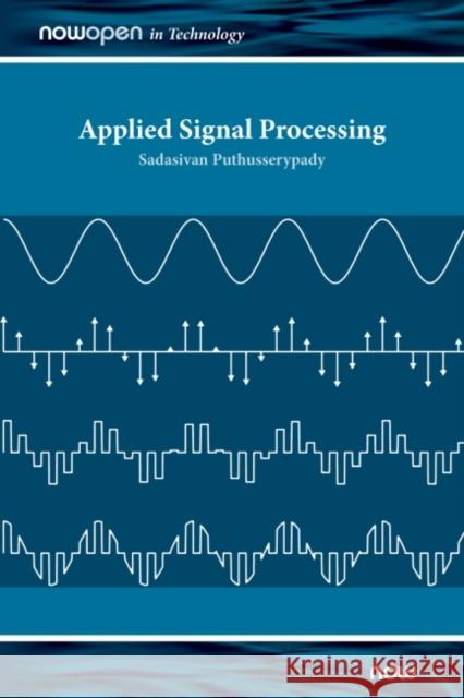 Applied Signal Processing Sadasivan Puthusserypady 9781680839784 Now Publishers - książka