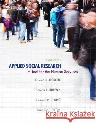 Applied Social Research: A Tool for the Human Services Duane R. Monette Thomas J. Sullivan Cornell R. Dejong 9781285075518 Thomson Brooks/Cole - książka