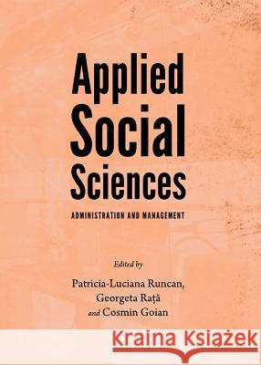 Applied Social Sciences: Administration and Management Patricia-Luciana Runcan Georgeta Rata 9781443844253 Cambridge Scholars Publishing - książka