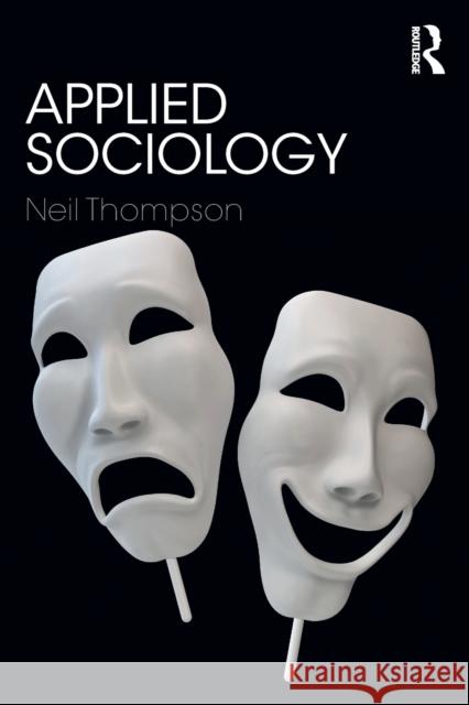 Applied Sociology Neil Thompson 9781138629707 Routledge - książka