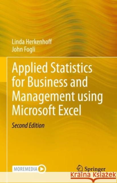 Applied Statistics for Business and Management using Microsoft Excel John Fogli 9783031463709 Springer - książka