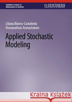 Applied Stochastic Modeling Liliana Blanco-Casta?eda Viswanathan Arunachalam 9783031312816 Springer - książka