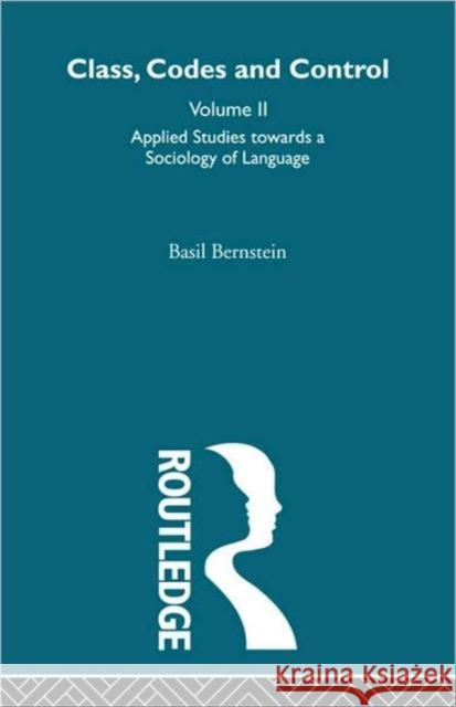 Applied Studies Towards a Sociology of Language Basil Bernstein B. Bernstein Bernstein Basil 9780415302883 Routledge - książka