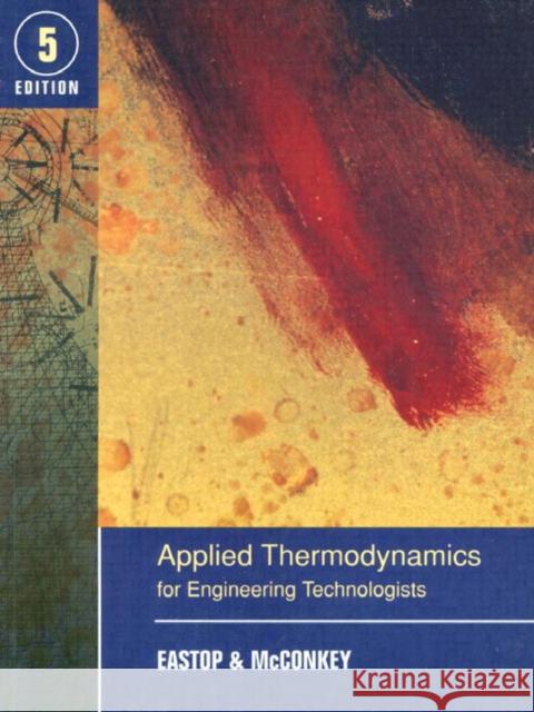Applied Thermodynamics for Engineering Technologists A. Mcconkey 9780582091931 Pearson Education Limited - książka