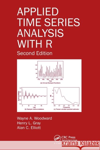 Applied Time Series Analysis with R Henry L. Gray Alan C. Elliott 9781032097220 CRC Press - książka