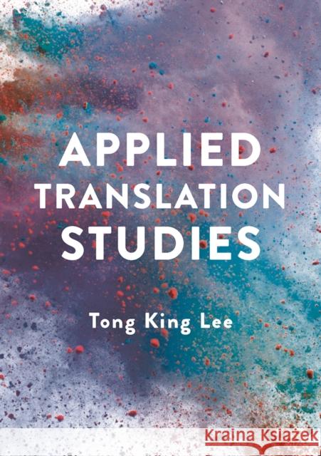 Applied Translation Studies Tong King Lee 9781137606082 Palgrave - książka