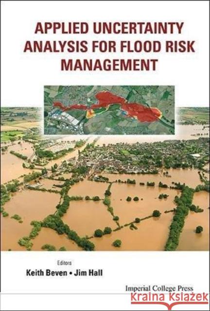 Applied Uncertainty Analysis for Flood Risk Management Beven, Keith J. 9781848162709  - książka