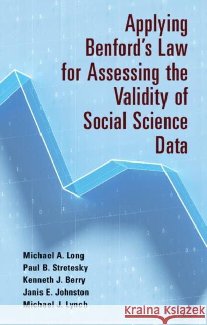 Applying Benford's Law for Assessing the Validity of Social Science Data Michael J. (University of South Florida) Lynch 9781009123075 Cambridge University Press - książka