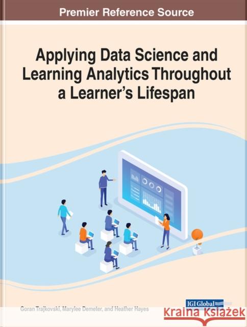 Applying Data Science and Learning Analytics Throughout a Learner's Lifespan Trajkovski, Goran 9781799896449 EUROSPAN - książka