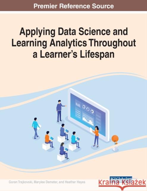 Applying Data Science and Learning Analytics Throughout a Learner's Lifespan  9781799896456 IGI Global - książka