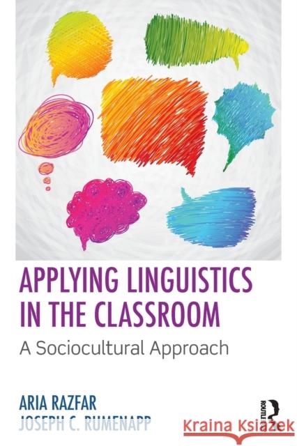 Applying Linguistics in the Classroom: A Sociocultural Approach Razfar, Aria 9780415633161  - książka