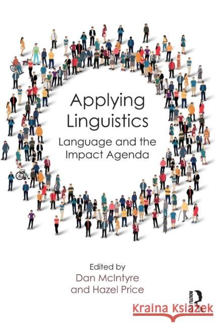 Applying Linguistics: Language and the Impact Agenda Dan McIntyre Hazel Price 9781138237513 Routledge - książka