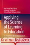 Applying the Science of Learning to Education  9789819953776 Springer Verlag, Singapore